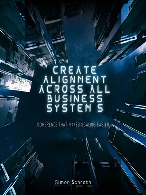 cover image of Create Alignment Across All Business Systems